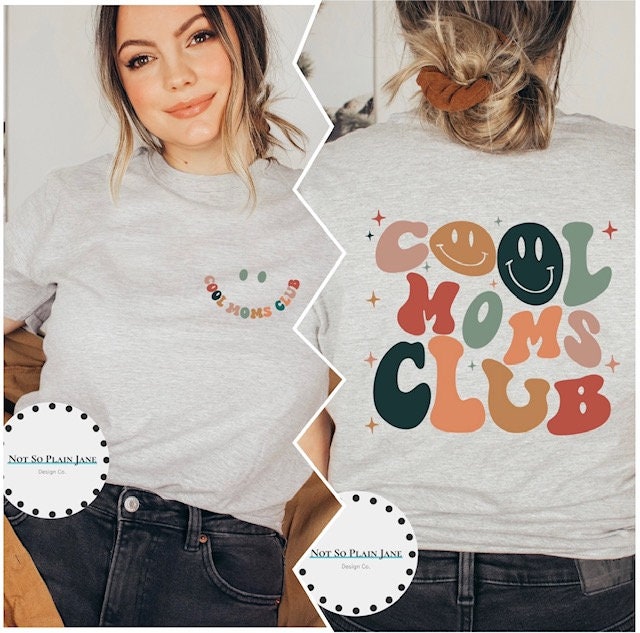 Ready to Press DTF Transfer - Cool Mom's Club - Smiley Face - Retro - Mama - Front and Back Design - DTF - Screen Print